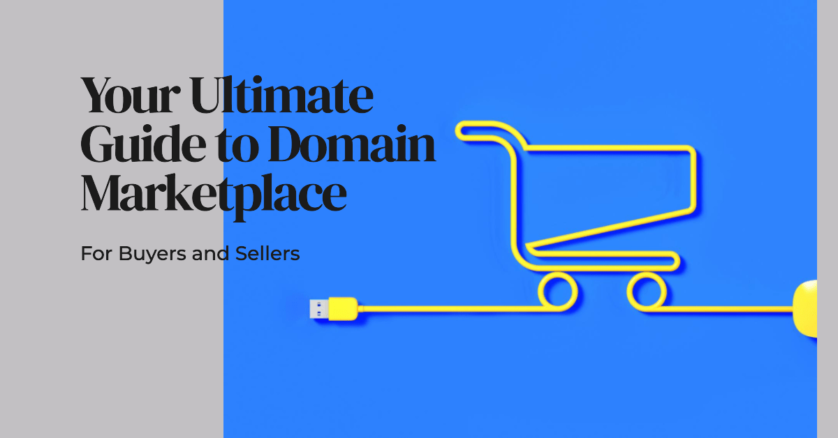 Ultimate Guide for Domain Buyers and Sellers