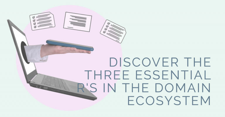 3R’s: The Three Essential R’s in the Domain Ecosystem