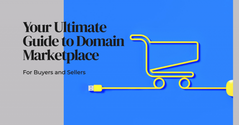 Ultimate Guide for Domain Buyers and Sellers